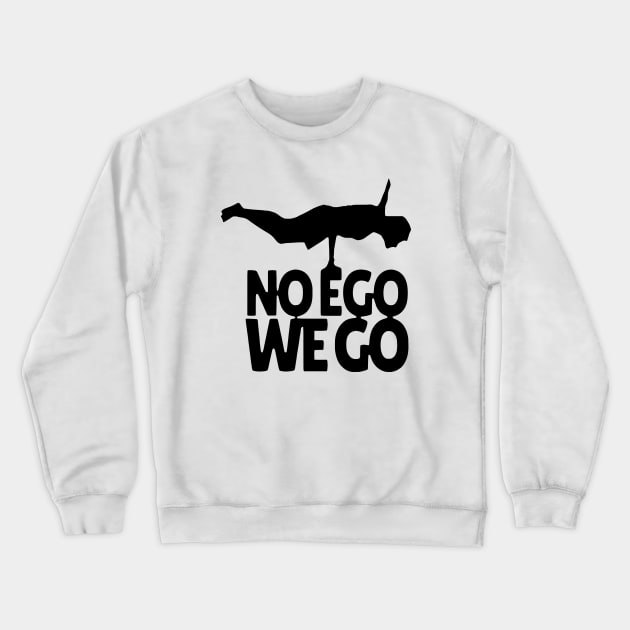 Wim Hof Method Inspired - No Ego We Go Crewneck Sweatshirt by Ac Vai